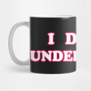 "I Don't Understand" Minimalist Design Mug